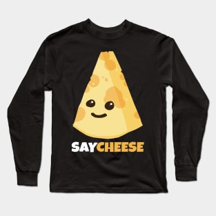 I love to say cheese Long Sleeve T-Shirt